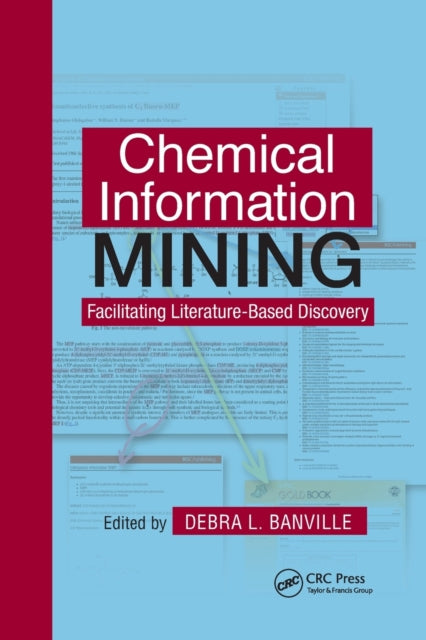 Book cover of: Chemical Information Mining. By: Debra L. Banville