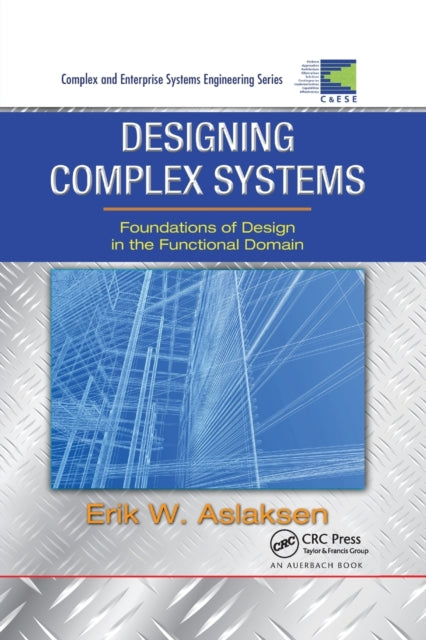 Book cover of: Designing Complex Systems. By: Erik W. Aslaksen