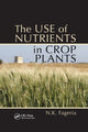 Book cover of: Use of Nutrients in Crop Plants. By: Nand Kumar Fageria