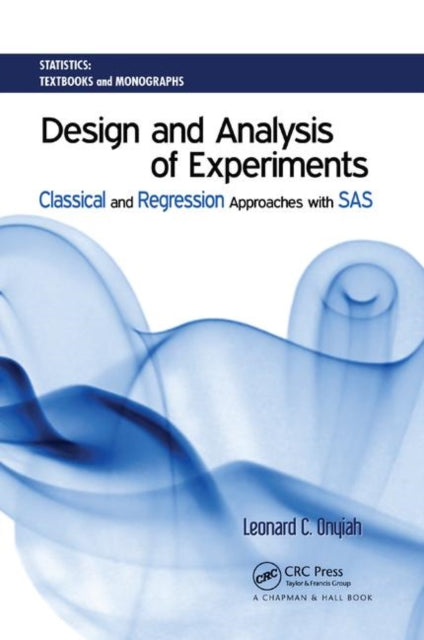 Book cover of: Design and Analysis of Experiments. By: Leonard C. Onyiah