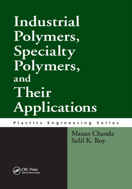Book cover of: Industrial Polymers, Specialty Polymers, and Their Applications. By: Manas Chanda