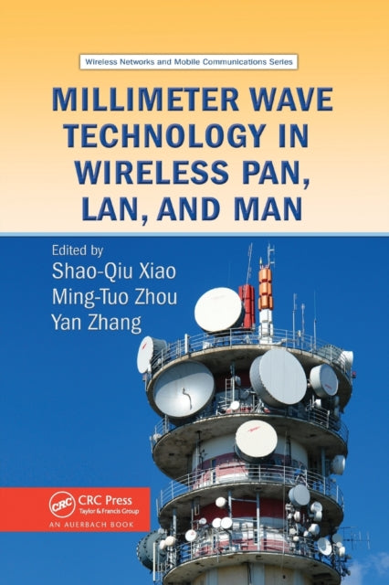 Book cover of: Millimeter Wave Technology in Wireless PAN, LAN, and MAN. By: Shao-Qiu Xiao