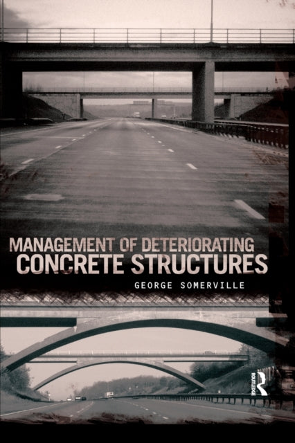 Book cover of: Management of Deteriorating Concrete Structures. By: George Somerville