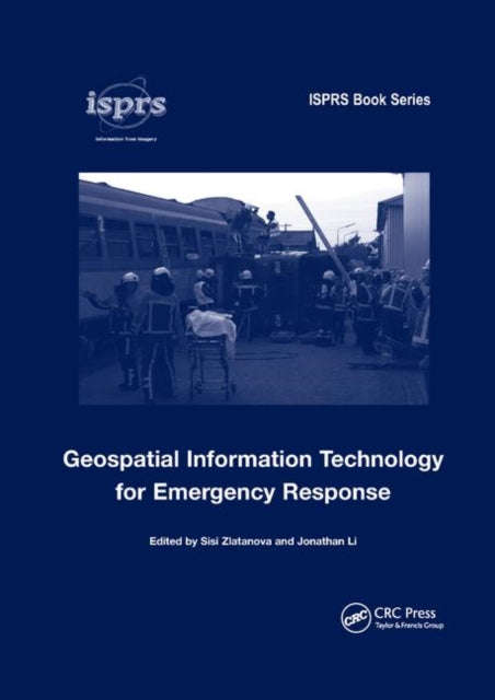 Book cover of: Geospatial Information Technology for Emergency Response. By: Sisi Zlatanova