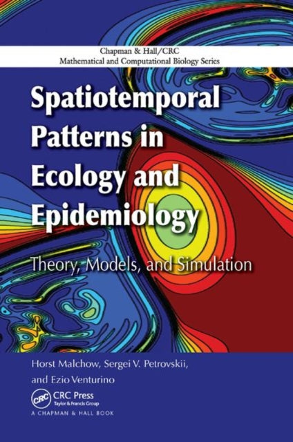Book cover of: Spatiotemporal Patterns in Ecology and Epidemiology. By: Horst Malchow