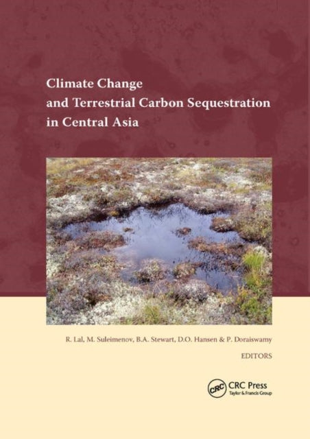 Book cover of: Climate Change and Terrestrial Carbon Sequestration in Central Asia. By: Rattan Lal