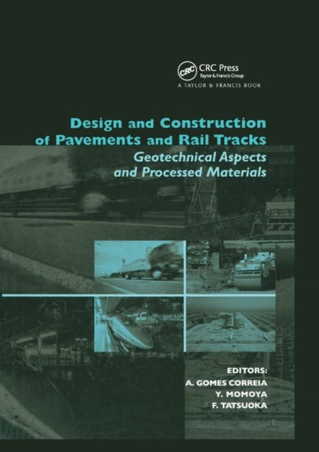 Book cover of: Design and Construction of Pavements and Rail Tracks. By: Antonio Gomes Correia