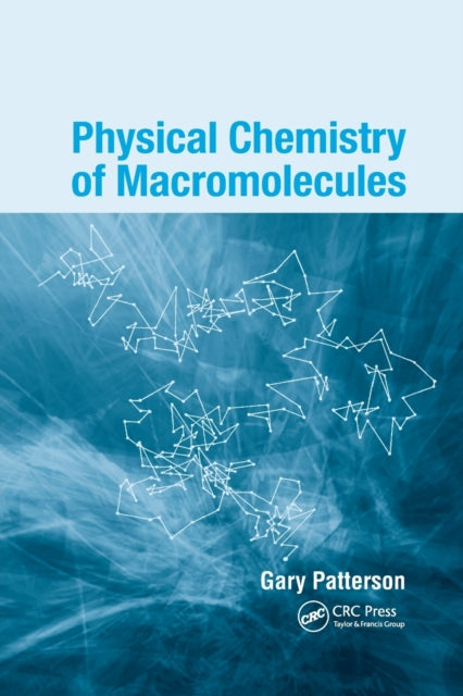 Book cover of: Physical Chemistry of Macromolecules. By: Gary Patterson
