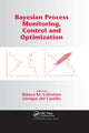 Book cover of: Bayesian Process Monitoring, Control and Optimization. By: Bianca M. Colosimo