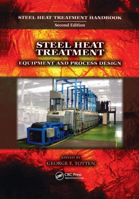 Book cover of: Steel Heat Treatment. By: George E. Totten