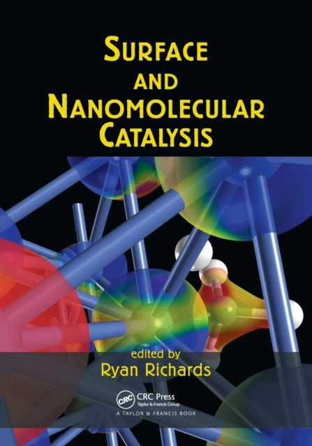 Book cover of: Surface and Nanomolecular Catalysis. By: Ryan Richards