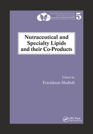 Nutraceutical and Specialty Lipids and their Co-Products