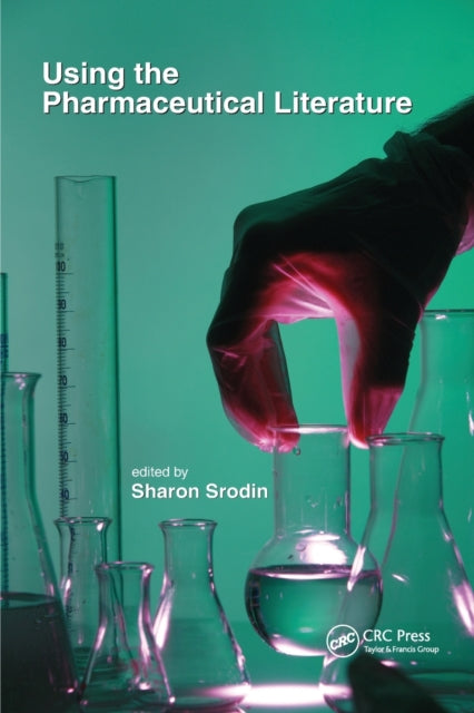 Book cover of: Using the Pharmaceutical Literature. By: Sharon Srodin