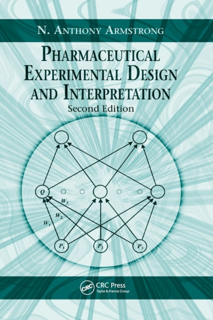 Book cover of: Pharmaceutical Experimental Design and Interpretation. By: N. Anthony Armstrong