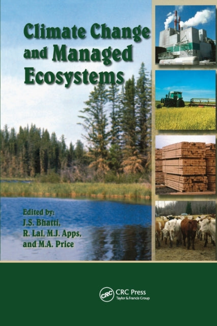 Book cover of: Climate Change and Managed Ecosystems. By: Jagtar Bhatti