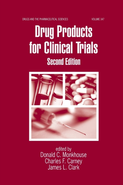 Book cover of: Drug Products for Clinical Trials. By: Donald Monkhouse