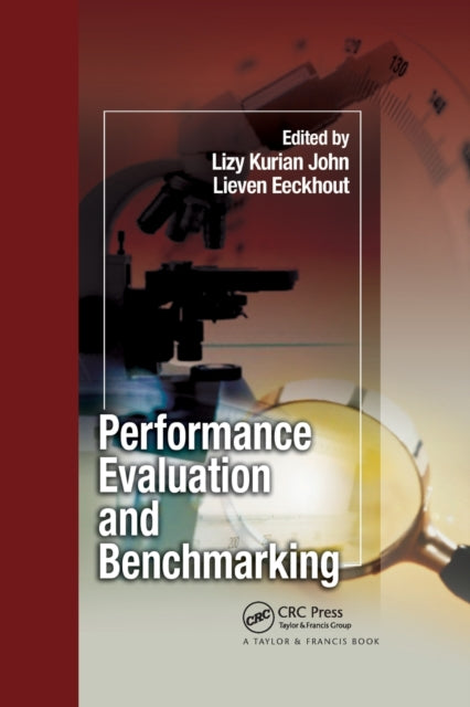 Book cover of: Performance Evaluation and Benchmarking. By: Lizy Kurian John