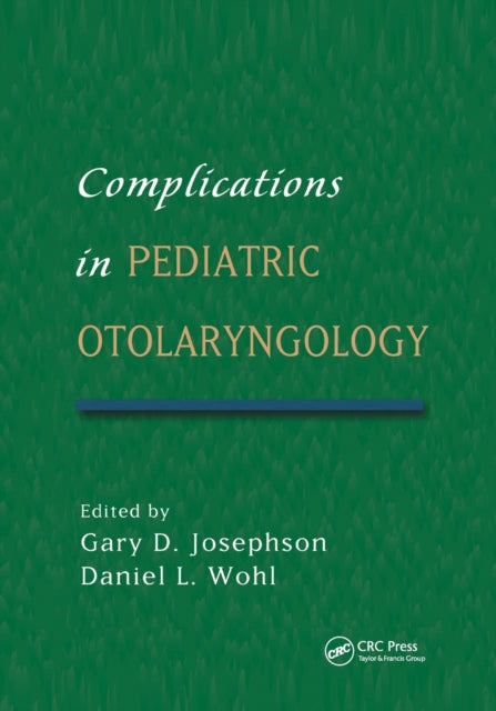 Book cover of: Complications in Pediatric Otolaryngology. By: Gary Josephson