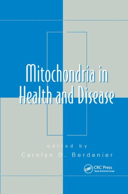 Book cover of: Mitochondria in Health and Disease. By: Carolyn D. Berdanier