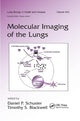Book cover of: Molecular Imaging of the Lungs. By: Daniel Schuster