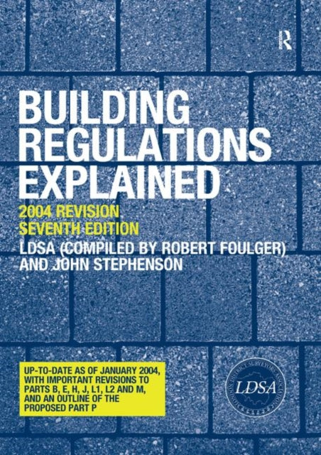 Book cover of: Building Regulations Explained. By: London District Surveyors Association