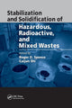 Book cover of: Stabilization and Solidification of Hazardous, Radioactive, and Mixed Wastes. By: Roger D. Spence