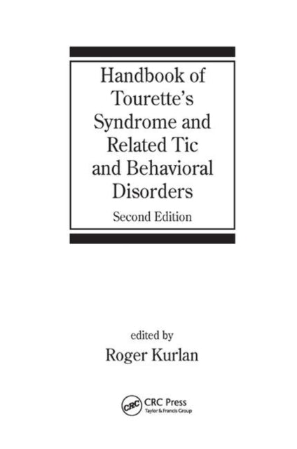 Book cover of: Handbook of Tourette's Syndrome and Related Tic and Behavioral Disorders. By: Roger Kurlan