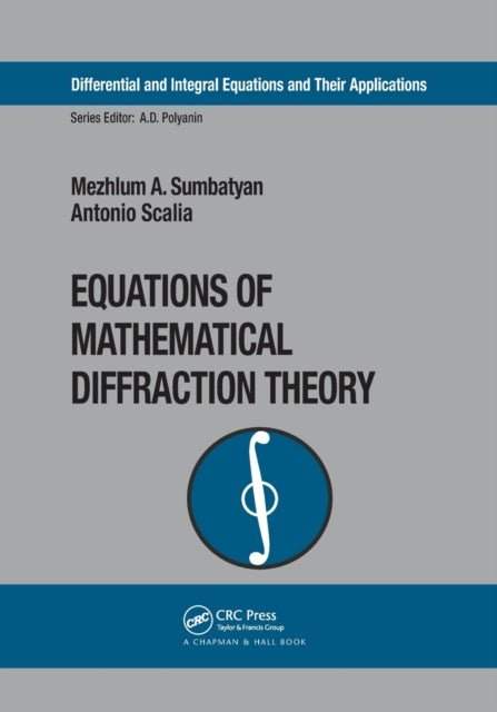 Book cover of: Equations of Mathematical Diffraction Theory. By: Mezhlum A. Sumbatyan