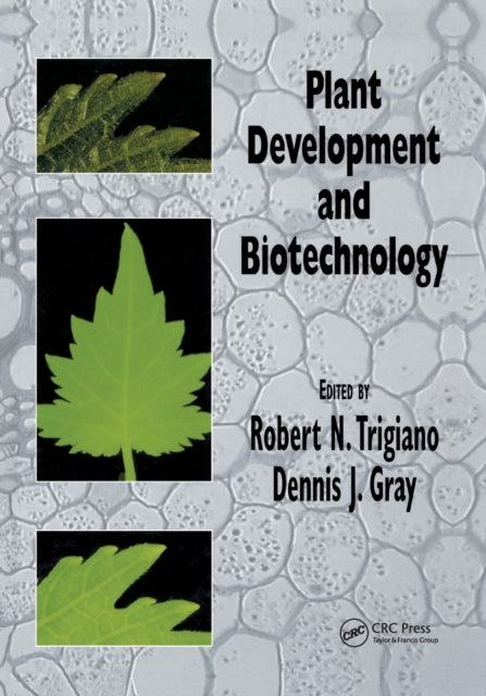 Book cover of: Plant Development and Biotechnology. By: Robert N. Trigiano