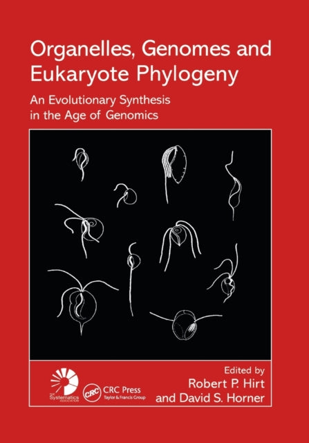 Book cover of: Organelles, Genomes and Eukaryote Phylogeny. By: Robert  P Hirt