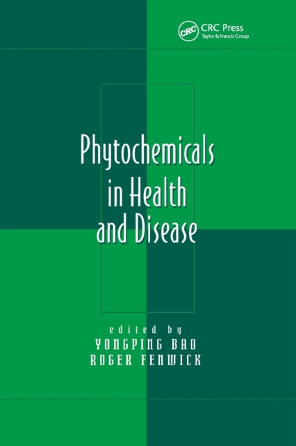 Book cover of: Phytochemicals in Health and Disease. By: Yongping Bao