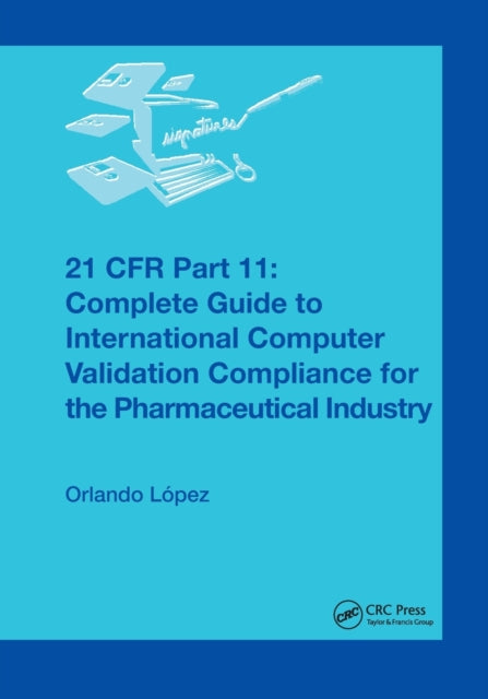 Book cover of: 21 CFR Part 11. By: Orlando López