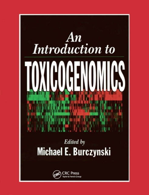 Book cover of: Introduction to Toxicogenomics. By: Michael E. Burczynski