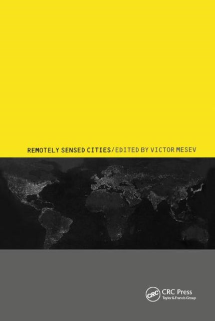 Book cover of: Remotely-Sensed Cities. By: Victor Mesev
