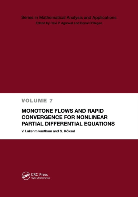 Book cover of: Monotone Flows and Rapid Convergence for Nonlinear Partial Differential Equations. By: V. Lakshmikantham