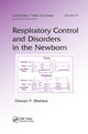 Book cover of: Respiratory Control and Disorders in the Newborn. By: Oomen P. Mathew