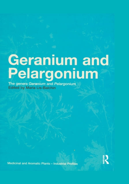 Book cover of: Geranium and Pelargonium. By: Maria Lis-Balchin
