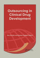 Book cover of: Outsourcing in Clinical Drug Development. By: Roy Drucker