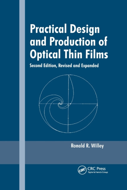 Book cover of: Practical Design and Production of Optical Thin Films. By: Ronald R. Willey