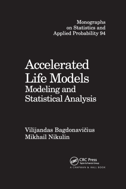 Book cover of: Accelerated Life Models. By: Vilijandas Bagdonavicius