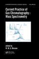 Book cover of: Current Practice of Gas Chromatography-Mass Spectrometry. By: Wilfried M. A. Niessen