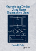 Networks and Devices Using Planar Transmissions Lines