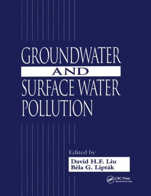 Book cover of: Groundwater and Surface Water Pollution. By: David H.F. Liu