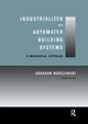 Book cover of: Industrialized and Automated Building Systems. By: Abraham Warszawski