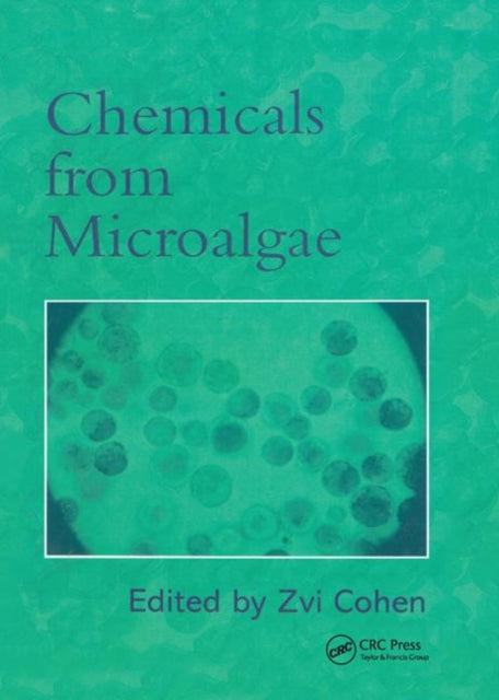 Book cover of: Chemicals from Microalgae. By: Zvi Cohen