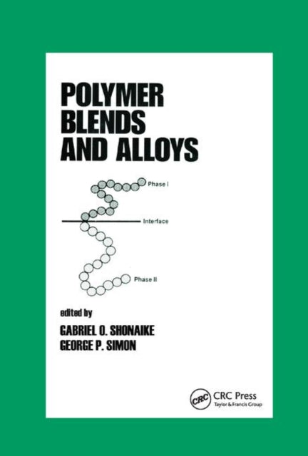Book cover of: Polymer Blends and Alloys. By: George P. Simon