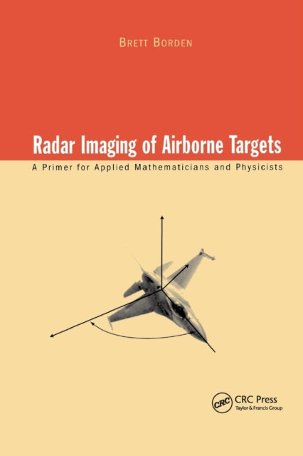 Book cover of: Radar Imaging of Airborne Targets. By: Brett Borden
