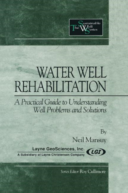 Book cover of: Water Well Rehabilitation. By: Neil Mansuy