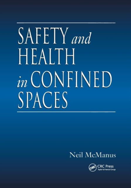 Book cover of: Safety and Health in Confined Spaces. By: Neil McManus