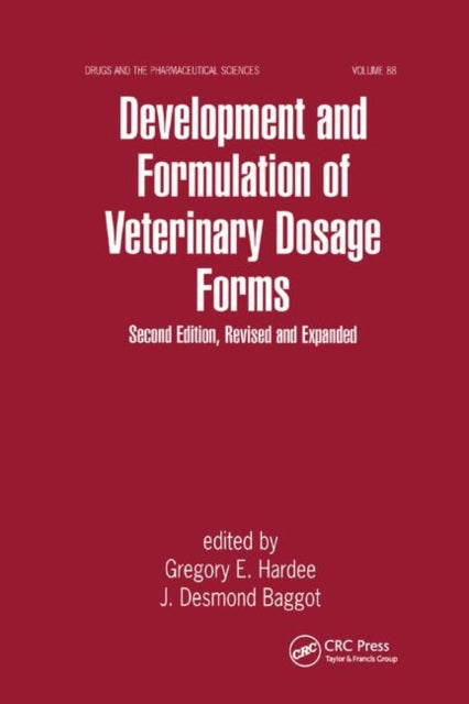 Book cover of: Development and Formulation of Veterinary Dosage Forms. By: Gregory E. Hardee